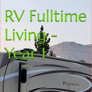 RV Fulltime Living - Year 1