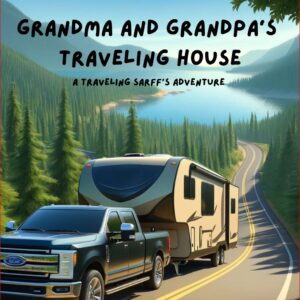 Grandma & Grandpa's Traveling House Children's Series